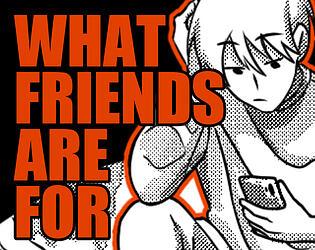 What Friends Are For