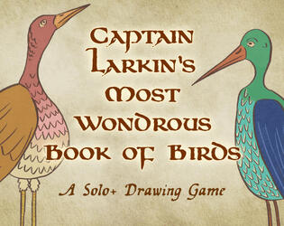 Captain Larkin's Most Wondrous Book of Birds