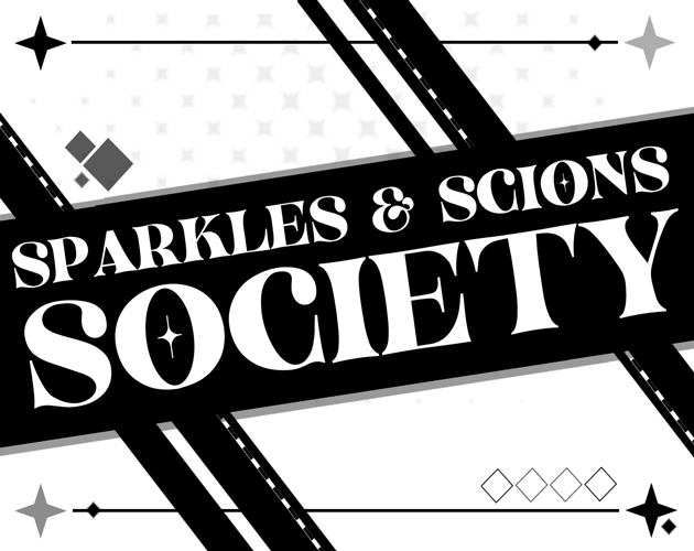 Sparkles and Scions: Society Sparkles and Scions: Society
